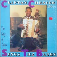 Clifton Chenier Sings The Blues