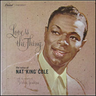 Nat King Cole - Love Is The Thing (original vinyl)