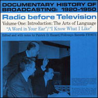 Documentary History of Broadcasting: 1920-1950 - Radio Before Television, Volume One