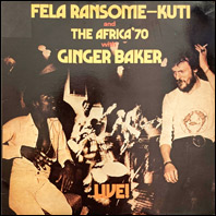 Fela Ransome-Kuti and the Africa '70 with Ginger Baker - Live!
