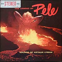 Arthur Lyman - Legend of Pele