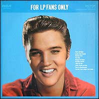 Elvis Presley - For LP fans only