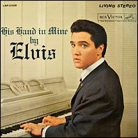 Elvis Presley - His Hand In Mine vintage vinyl record