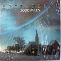Pretenders - 2000 Miles / Fast or Slow / Money