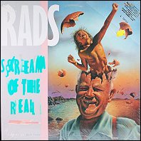 Rads - Scream Of The Real