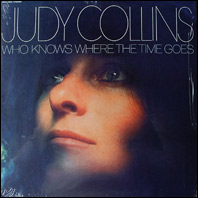 Judy Collins - Who Knows Where the Times Goes (sealed U.S. original)