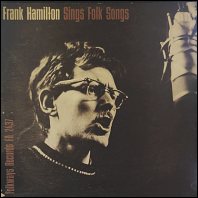 Frank Hamilton Sings Folk Songs / 1962 