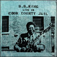 B.B. King - Live In Cook County Jail vinyl LP