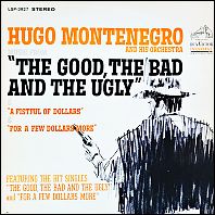 Hugo Montenegro And His Orchestra - Music From "The Good, The Bad And The Ugly" and "A Fistful of Dollars" and "For A Few Dollars More" / 1970 vinyl issue
